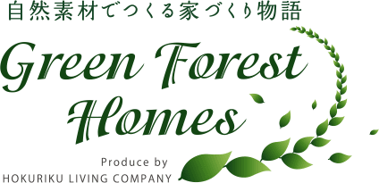 自然素材でつくる家づくり物語 - Green Forest Homes